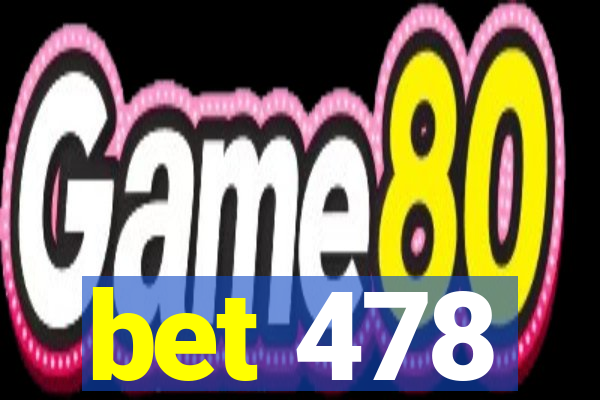 bet 478